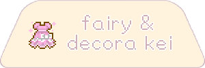 fairy & decora kei