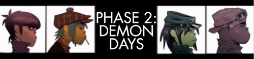 phase 2: demon days