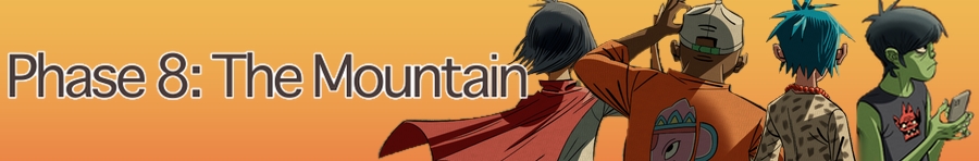 Phase 8: The Mountain